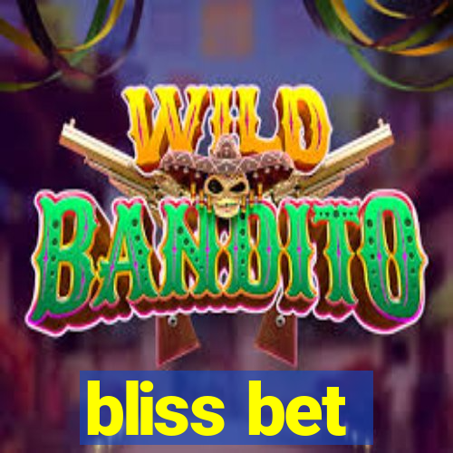 bliss bet